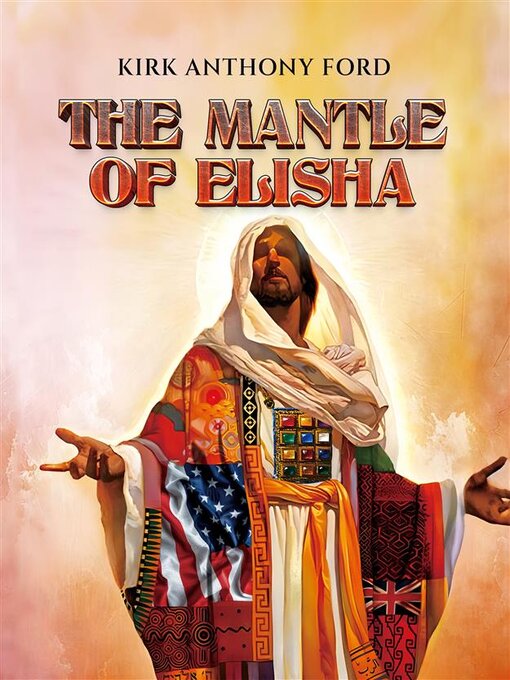 Title details for The Mantle of Elisha by Kirk Anthony Ford - Available